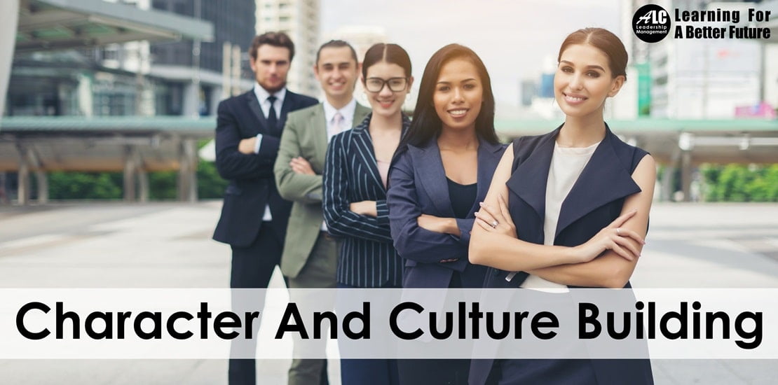 Character And Culture Building ALC Leadership Management