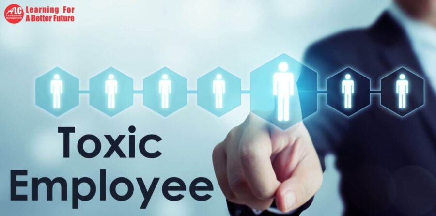 Toxic Employee ALC Leadership Management