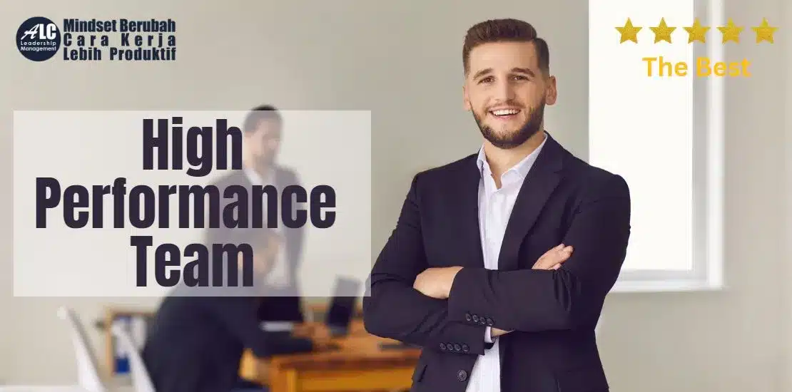 High Performance Team ALC Leadership Management