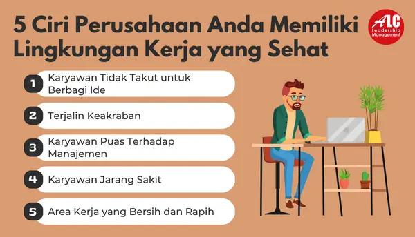 5 Ciri Perusahaan Anda Memiliki Lingkungan Kerja yang Sehat ALC Leadership Management