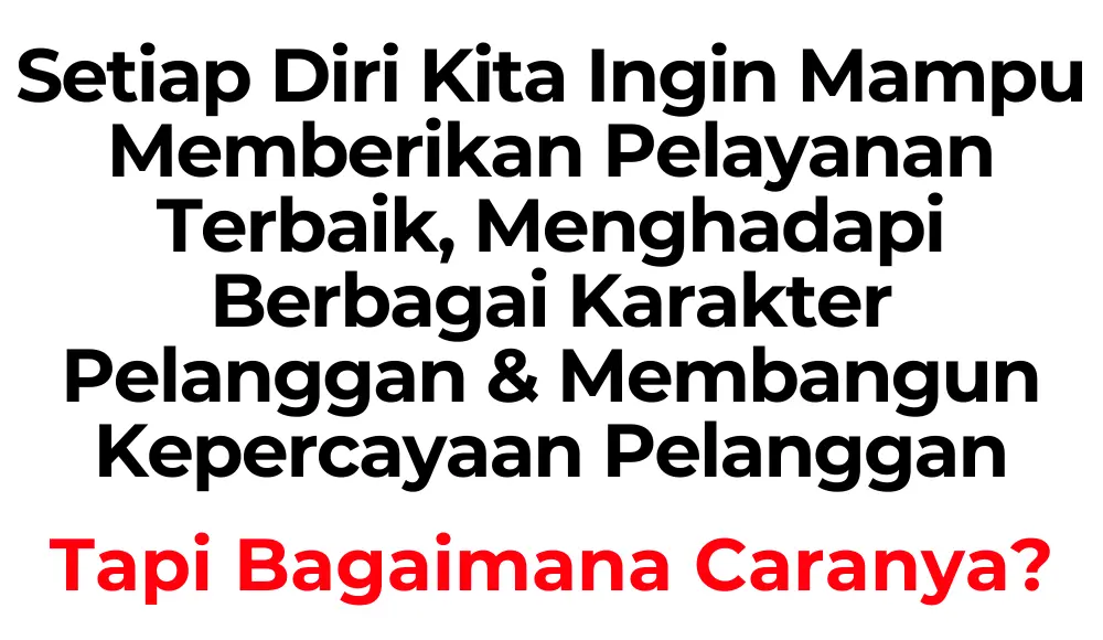 Customer Service Excellence Memberikan Pelayanan