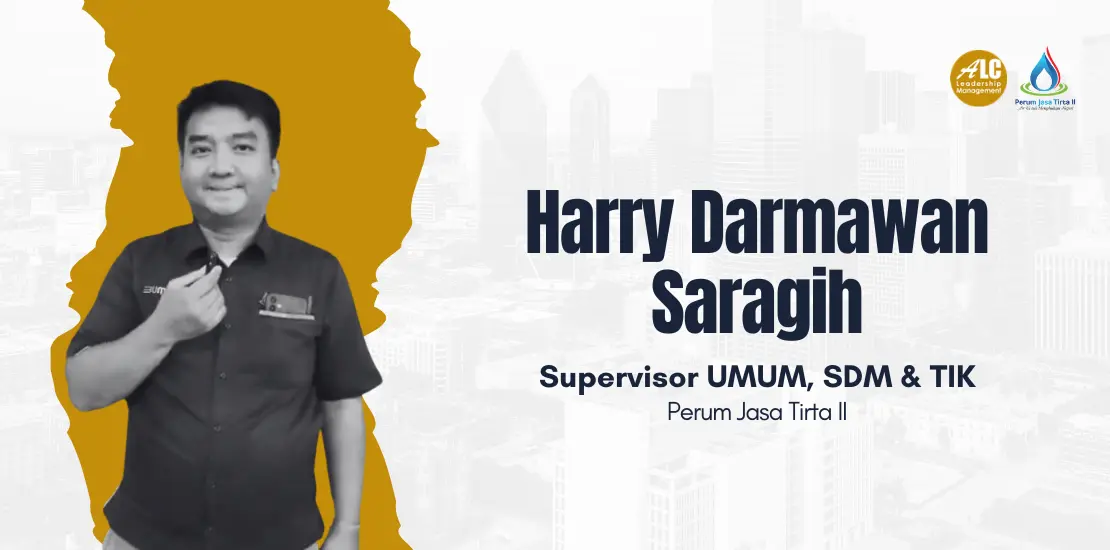 Harry Darmawan Saragih PJT 2 ALC Leadership Management